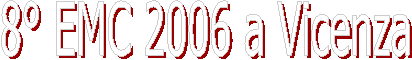 8° EMC 2006 a Vicenza