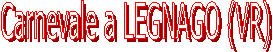 Carnevale a LEGNAGO (VR)
