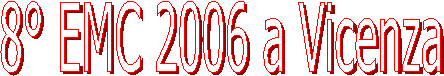 8� EMC 2006 a Vicenza